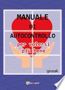 Manuale di autocontrollo per volersi più bene