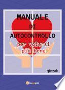 Manuale di autocontrollo per volersi più bene