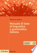 Manuale di base di linguistica e grammatica italiana