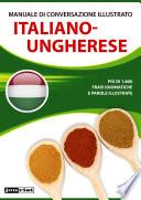 Manuale di conversazione illustrato Italiano-Ungherese