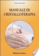 Manuale di cristalloterapia