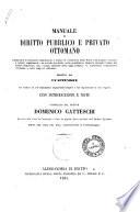 Manuale di diritto pubblico e privato ottomano seguito da un'appendice compilato da Domenico Gatteschi