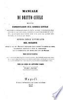 Manuale di dritto civile ossia comentario sul codice civile contenente la spiegazione isolata di ciascun articolo... del Sig. Boileux