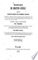 Manuale di dritto civile ossia comentario sul codice civile contenente la spiegazione isolata di ciascun articolo... del Sig. Boileux