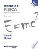 Manuale di fisica. Meccanica e gravitazione. Terzo anno. Per le Scuole superiori