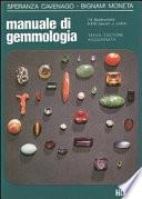 Manuale di gemmologia. Introduzione allo studio delle pietre preziose ornamentali naturali, sintetiche, imitazioni, perle, coralli