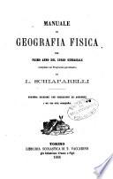 Manuale di geografia fisica pel primo anno del corso ginnasiale [...!