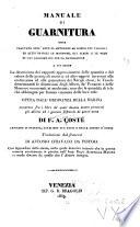 Manuale di guarnitura; ossia, Trattato sull'arte di sistemare al bordo dei vascelli ed altri navigli le manovre, gli alberi e le vele di cui abbisognano per la navigazione