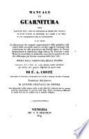 Manuale di Guarnitura ossia Trattato sull' arte di sistemare al bordo dei vascelli ... le manovre, gli alberi (etc.)