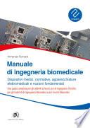 Manuale di ingegneria biomedicale - Dispositivi medici, normative, apparecchiature elettromedicali e nozioni fondamentali