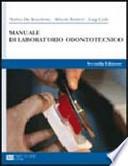 Manuale di laboratorio odontotecnico. Con espansione online. Per gli Ist. professionali per l'industria e l'artigianato