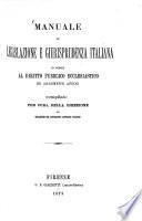 Manuale di legislazione e giurisprudenza italiana in ordine al diritto pubblico ecclesiastico ed argomenti affini compilato
