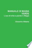 MANUALE DI MAGIA VERDE. L'uso di erbe e piante in Magia