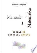 Manuale Di Matematica 1 Teoria Ed Esercizi Svolti