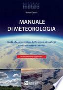 Manuale di meteorologia. Guida alla comprensione dei fenomeni atmosferici e dei cambiamenti climatici