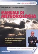Manuale di meteorologia. Una guida alla comprensione dei fenomeni atmosferici e climatici