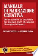 Manuale di narrazione creativa. Con 50 schede e un Giocherello per inventare storie ed esplorare l'immaginario fiabesco