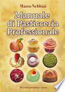 Manuale di Pasticceria Professionale
