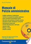 Manuale di polizia amministrativa. Con CD-ROM