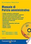Manuale di polizia amministrativa. Con CD-ROM