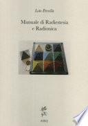 Manuale di radiestesia e radionica