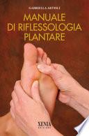 Manuale di riflessologia plantare