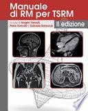 Manuale di RM per TSRM. Ediz. a spirale