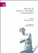 Manuale di scienze e tecnologie cosmetologiche