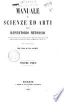Manuale di scienze ed arti, ossia Repertorio metodico di storia universale, usi e costumi, mitologia, archeologia, numismatica, blasone, geografia, storia naturale, fisica, chimica, geometria, belle arti ec. ec