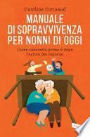 Manuale di sopravvivenza per nonni di oggi