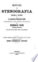 Manuale di stenografia secondo il sistema di Gabelsberger applicato alla lingua italiana. 2. ed