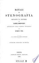Manuale di Stenografia secondo il sistema die Gabelsberger, applicato alla lingua italiana. 11. ed. riveduta