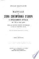 ... Manuale di storia contemporanea d'Europa e specialmente d'Italia dal 1750 ai nostri giorni, per le scuole medie superiori e per le persone colte...