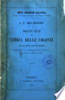 Manuale di storia delle colonie ad uso degli istituti tecnici, secondo il programma approvato con R. decreto 21 giugno 1885