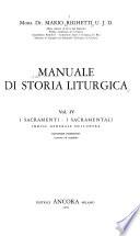 Manuale di storia liturgica: I sacramenti. I sacramentali. Indice generale dell'opera. 2. ed. corretta ed ampliata
