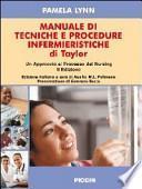 Manuale di tecniche e procedure infermieristiche di Taylor. Un approccio al processo del nursing