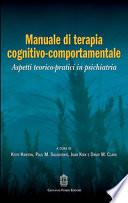 Manuale di terapia cognitivo-comportamentale. Aspetti teorico-pratici in psichiatria