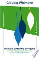 Manuale di training autogeno e tecniche di psicoterapia bionomica
