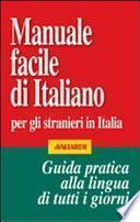 Manuale facile di italiano per gli stranieri in Italia