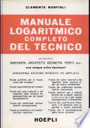 Manuale logaritmico completo del tecnico. Per le Scuole superiori
