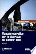 Manuale operativo per la sicurezza nei cantieri edili