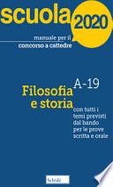 Manuale per il concorso a cattedre 2020. Filosofia e storia. Con tutti i temi previsti dal bando per le prove scritta e orale