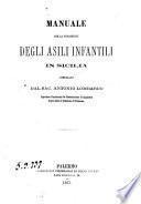 Manuale per la fondazione degli asili infantili in Sicilia compilato dal sac. Antonio Lombardo