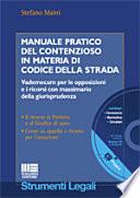 Manuale pratico del contenzioso in materia di codice della strada