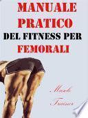 Manuale Pratico del Fitness per Femorali
