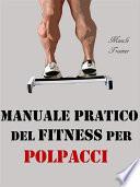 Manuale Pratico del Fitness per Polpacci