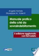 Manuale pratico della crisi da sovraindebitamento (seconda edizione aggiornata con formulario)