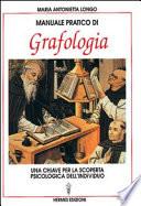 Manuale pratico di grafologia. Una chiave per la conoscenza psicologica dell'individuo