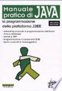 Manuale pratico di Java. La programmazione della piattaforma J2EE
