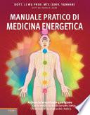 Manuale pratico di medicina energetica